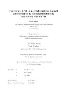 Function of Fra1 in mesenchymal stromal cell differentiation & the potential immune modulatory role of Fra1 [Elektronische Ressource] / von Frank Drießler