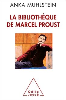 La Bibliothèque de Marcel Proust