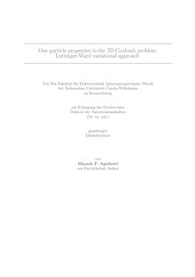 One particle properties in the 2D Coulomb problem [Elektronische Ressource] : Luttinger-Ward variational approach / von Mayank P. Agnihotri