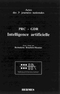 PRC/GDR : intelligence artificielle (Actes des 3èmes journées nationales)