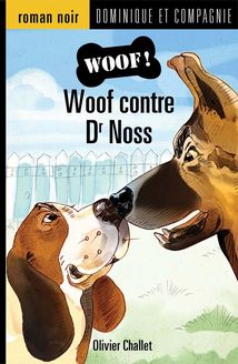 Woof contre Dr Noss