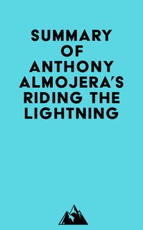 Summary of Anthony Almojera s Riding the Lightning