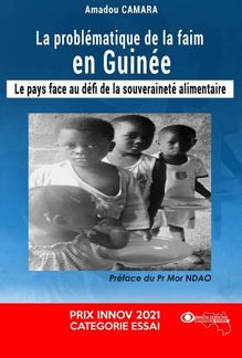 LA PROBLEMATIQUE DE LA FAIM EN GUINEE : Le pays face au défi de la souveraineté alimentaire