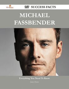 Michael Fassbender 167 Success Facts - Everything you need to know about Michael Fassbender
