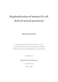 Regionalisation of human ES cell derived neural precursors [Elektronische Ressource] / vorgelegt von Johanna Viola Driehaus
