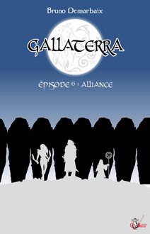 Gallaterra - Épisode 6, Alliance