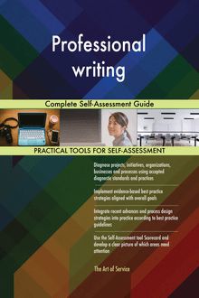 Professional writing Complete Self-Assessment Guide