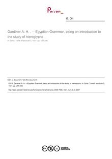 Gardiner A. H. . —Egyptian Grammar, being an introduction to the study of hieroglyphs  ; n°3 ; vol.8, pg 255-256
