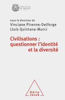 Civilisations : questionner l identité et la diversité