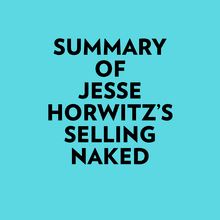 Summary of Jesse Horwitz s Selling Naked