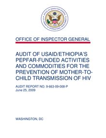  Audit of USAID Ethiopia’s PEPFAR-Funded Activities and Commodities for the Prevention of Mother-to-Child