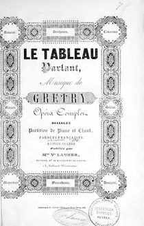 Partition complète, Le tableau parlant, Opéra comique en un acte par André Ernest Modeste Grétry