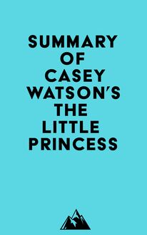Summary of Casey Watson s The Little Princess