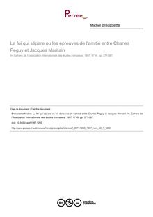 La foi qui sépare ou les épreuves de l amitié entre Charles Péguy et Jacques Maritain - article ; n°1 ; vol.49, pg 371-387