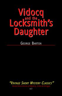 Vidocq Locksmith&#39;s Daughter Vidocq Locksmith&#39;s Daughter