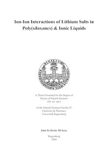 Ion-ion interactions of lithium salts in poly(siloxanes) & ionic liquids [Elektronische Ressource] / John De Roche