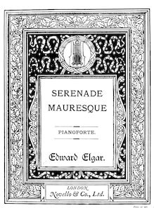 Partition , Serenade mauresque, 3 Characteristic pièces, Op.10, Elgar, Edward
