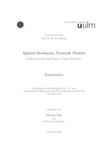 Spatial stochastic network models [Elektronische Ressource] : scaling limits and Monte-Carlo methods / vorgelegt von Florian Voß
