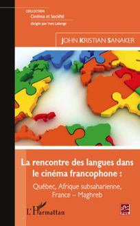 La rencontre des langues dans le cinéma francophone :