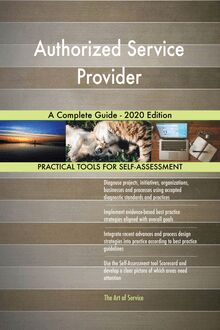 Authorized Service Provider A Complete Guide - 2020 Edition
