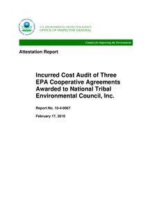 Incurred Cost Audit of Three EPA Cooperative Agreements Awarded to  National Tribal Environmental Council