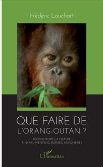 Que faire de l orang-outan ?
