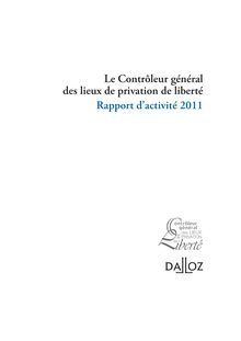 Le Contrôleur général des lieux de privation de liberté - Rapport d activité 2011