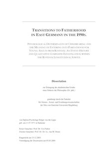 Transitions to fatherhood in East Germany in the 1990s [Elektronische Ressource] : psychological determinants of childbearing and the meaning of entering into parenthood for young adults from Rostock ; an event-history and qualitative composite investigation within the Rostock longitudinal survey / Holger von der Lippe