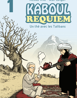 Kaboul Requiem - Un Thé Avec Les Talibans