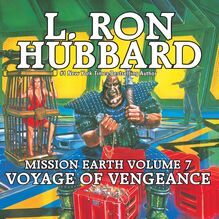 Voyage of Vengeance: Mission Earth Volume 7