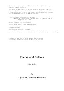 Poems and Ballads (Third Series) - Taken from The Collected Poetical Works of Algernon Charles - Swinburne—Vol. III