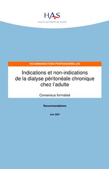 Indications et non-indications de la dialyse péritonéale chronique chez l’adulte - Dialyse péritonéale chronique chez l adulte - Recommandations