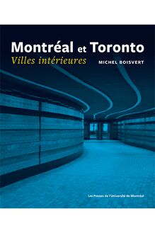 Montréal et Toronto. Villes intérieures