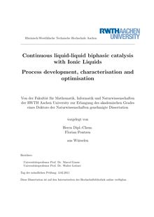Continuous liquid-liquid biphasic catalysis with ionic liquids [Elektronische Ressource] : process development, characterisation and optimisation / Florian Pontzen