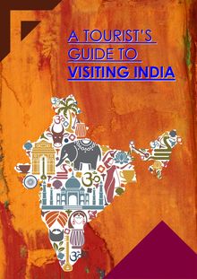A Tourists Guide To Visiting India