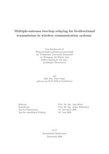 Multiple-antenna two-hop relaying for bi-directional transmission in wireless communication systems [Elektronische Ressource] / von Timo Unger