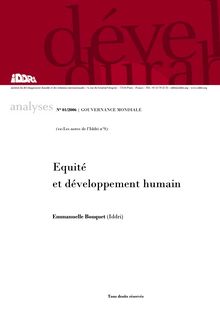 Equité et développement humain. Synthèse du troisième forum sur le développement humain organisé par le MAE et le PNUD, en collaboration avec Sciences Po, l IDDRI et les Echos - Paris, 17-19 janvier 2005.
