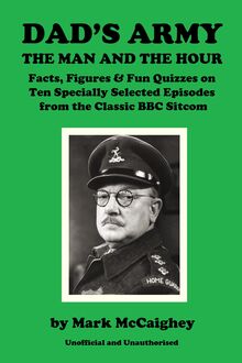 Dad s Army - The Man and The Hour