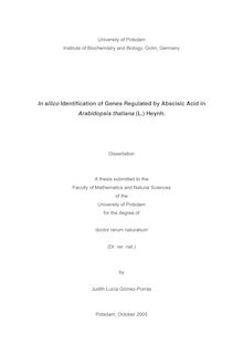 In silico identification of genes regulated by abscisic acid in Arabidopsis thaliana (L.) Heynh. [Elektronische Ressource] / by Judith Lucía Gómez-Porras