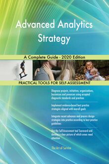 Advanced Analytics Strategy A Complete Guide - 2020 Edition