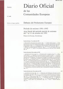 Diario Oficial de las Comunidades Europeas Debates del Parlamento Europeo Período de sesiones 1991-1992. Acta literal del período parcial de sesiones del 7 al 11 de octubre de 1991