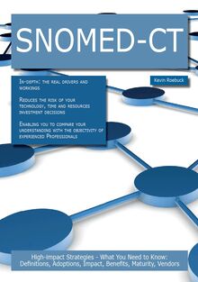 SNOMED-CT: High-impact Strategies - What You Need to Know: Definitions, Adoptions, Impact, Benefits, Maturity, Vendors