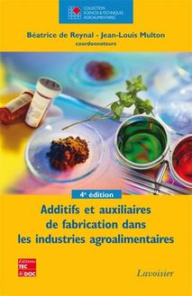 Additifs et auxiliaires de fabrication dans les industries agroalimentaires, 4e éd. (collection STAA)