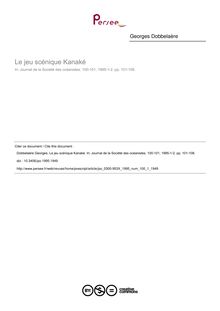 Le jeu scénique Kanaké - article ; n°1 ; vol.100, pg 101-108