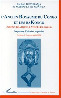 L ANCIEN ROYAUME DU CONGO ET LES BAKONGO (NDONA BEATRICE ET VOICI LES JAGAS)