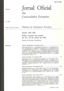 Jornal Oficial as Comunidades Europeias Debates do Parlamento Europeu Sessão 1991-1992. Relato integral das sessões de 10 a 14 de Junho de 1991