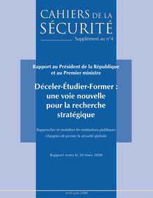 Déceler-Etudier-Former : une voie nouvelle pour la recherche stratégique - Rapprocher et mobiliser les institutions publiques chargées de penser la sécurité globale