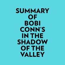 Summary of Bobi Conn s In The Shadow Of The Valley