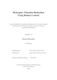 Helicopter vibration reduction using robust control [Elektronische Ressource] / vorglegt von Thomas Mannchen