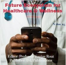 Future Ecosystem for Healthcare & Wellness